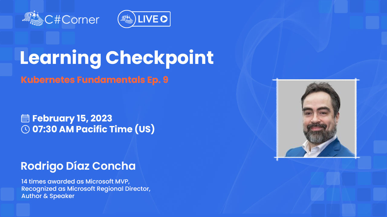 Learning Checkpoint - Kubernetes Fundamentals Ep.9