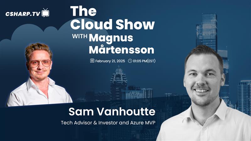 The Cloud Show with Magnus Mårtensson ft. Sam Vanhoutte- Ep: 61