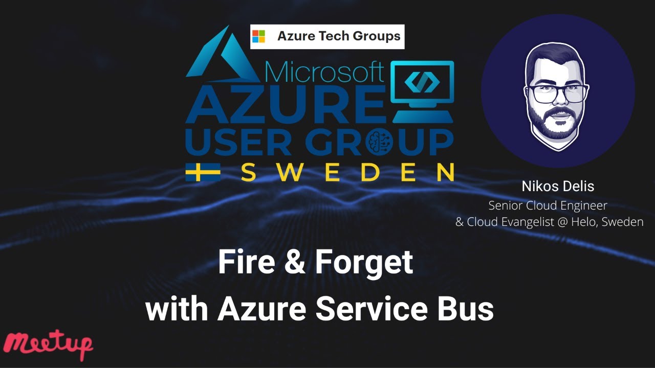 Fire & Forget with Azure Service Bus - Azure User Group Sweden