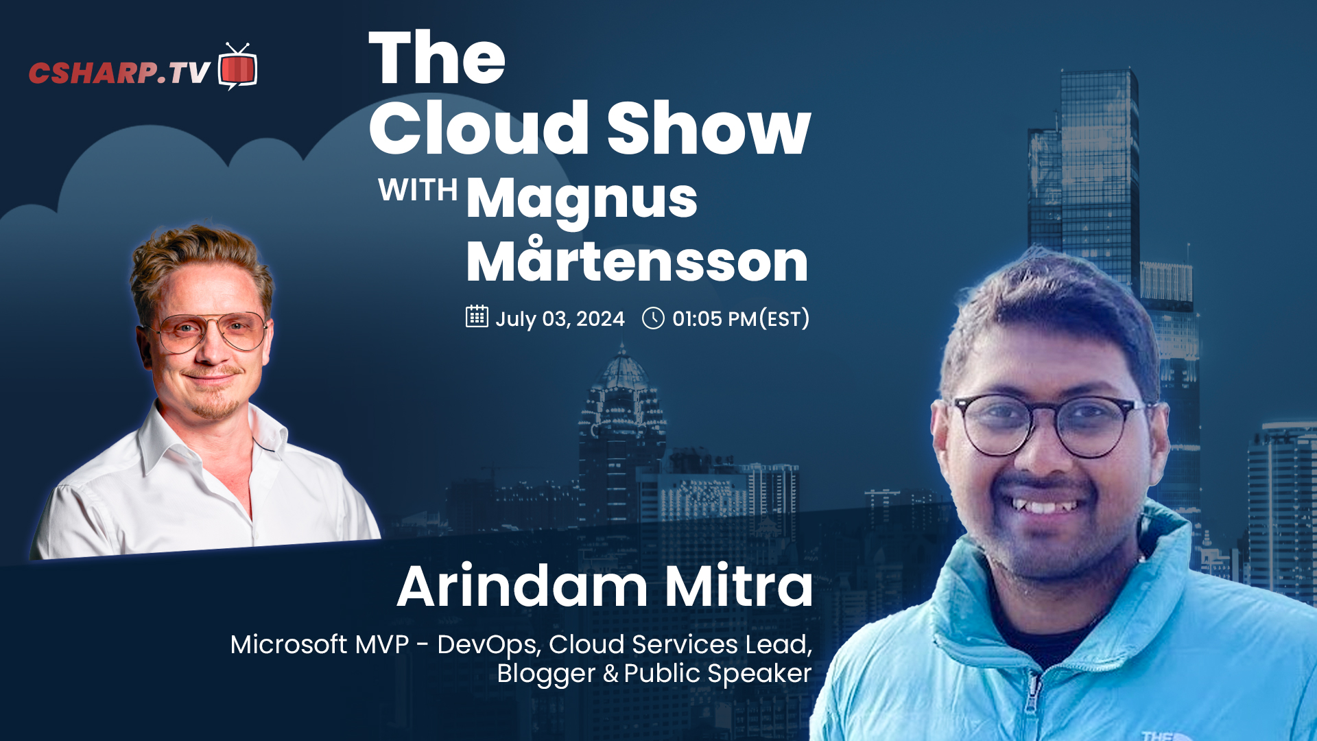 The Cloud Show with Magnus Mårtensson ft. Arindam Mitra - Ep. 34