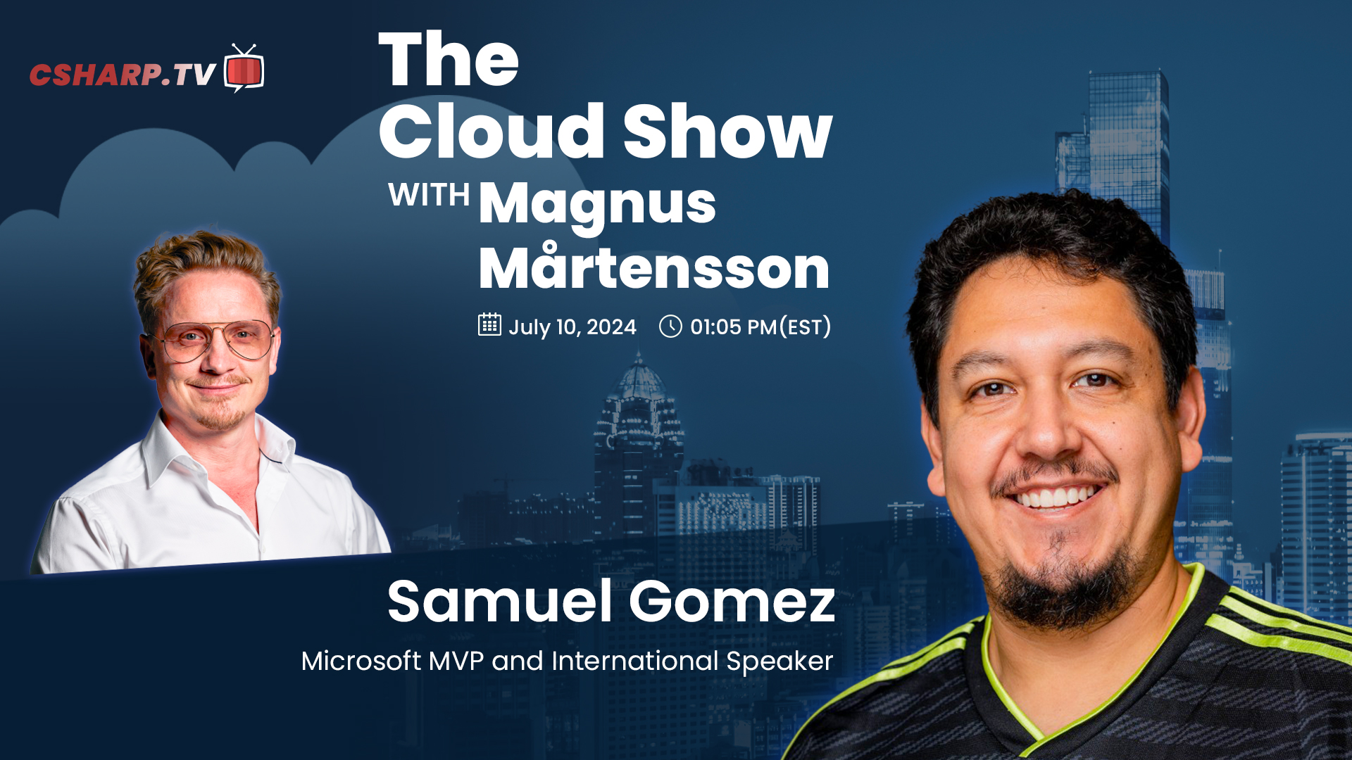 The Cloud Show with Magnus Mårtensson ft. Samuel Gomez - Ep. 35