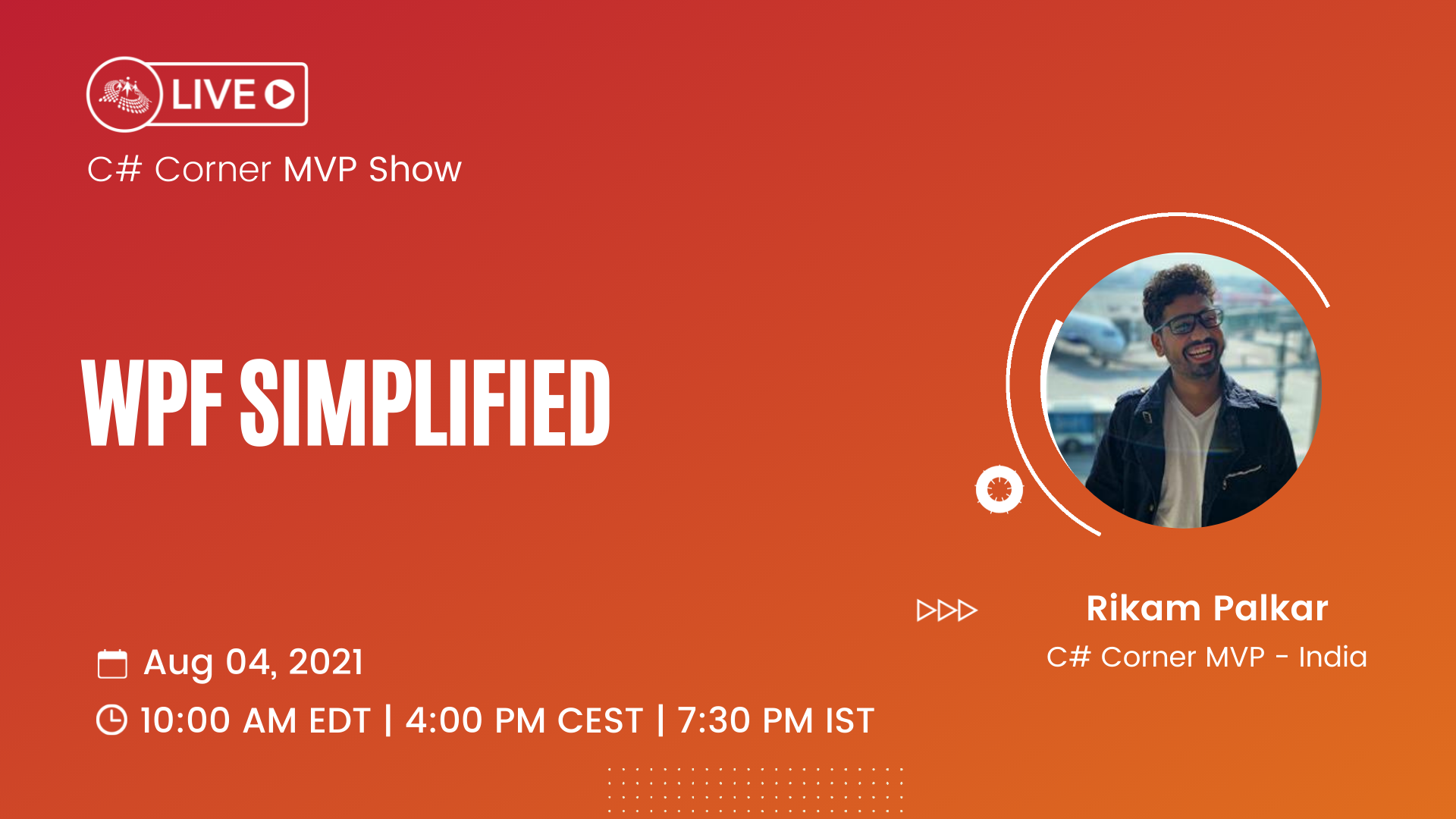 WPF Simplified - MVP Show ft. Rikam Palkar