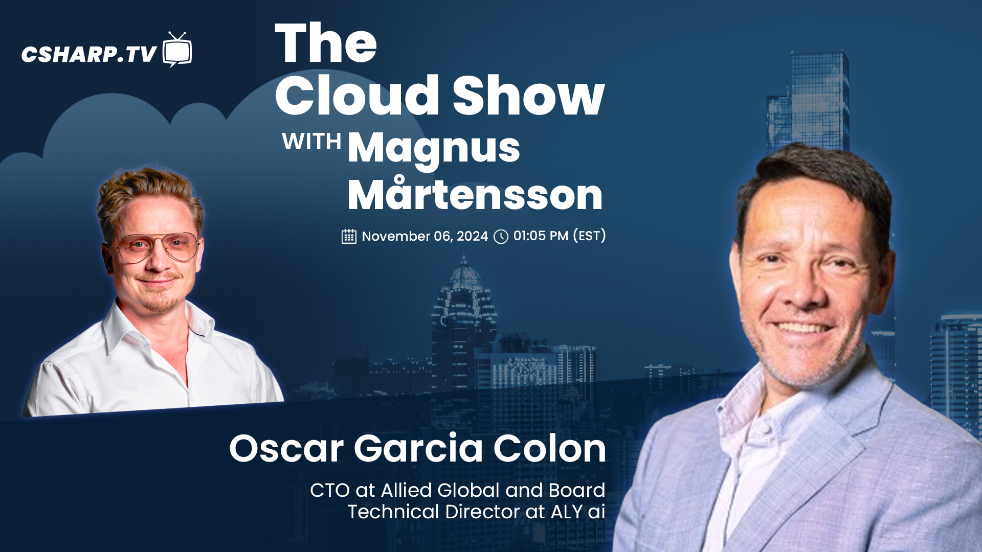 The Cloud Show with Magnus Mårtensson ft. Oscar Garcia Colon - Ep: 46