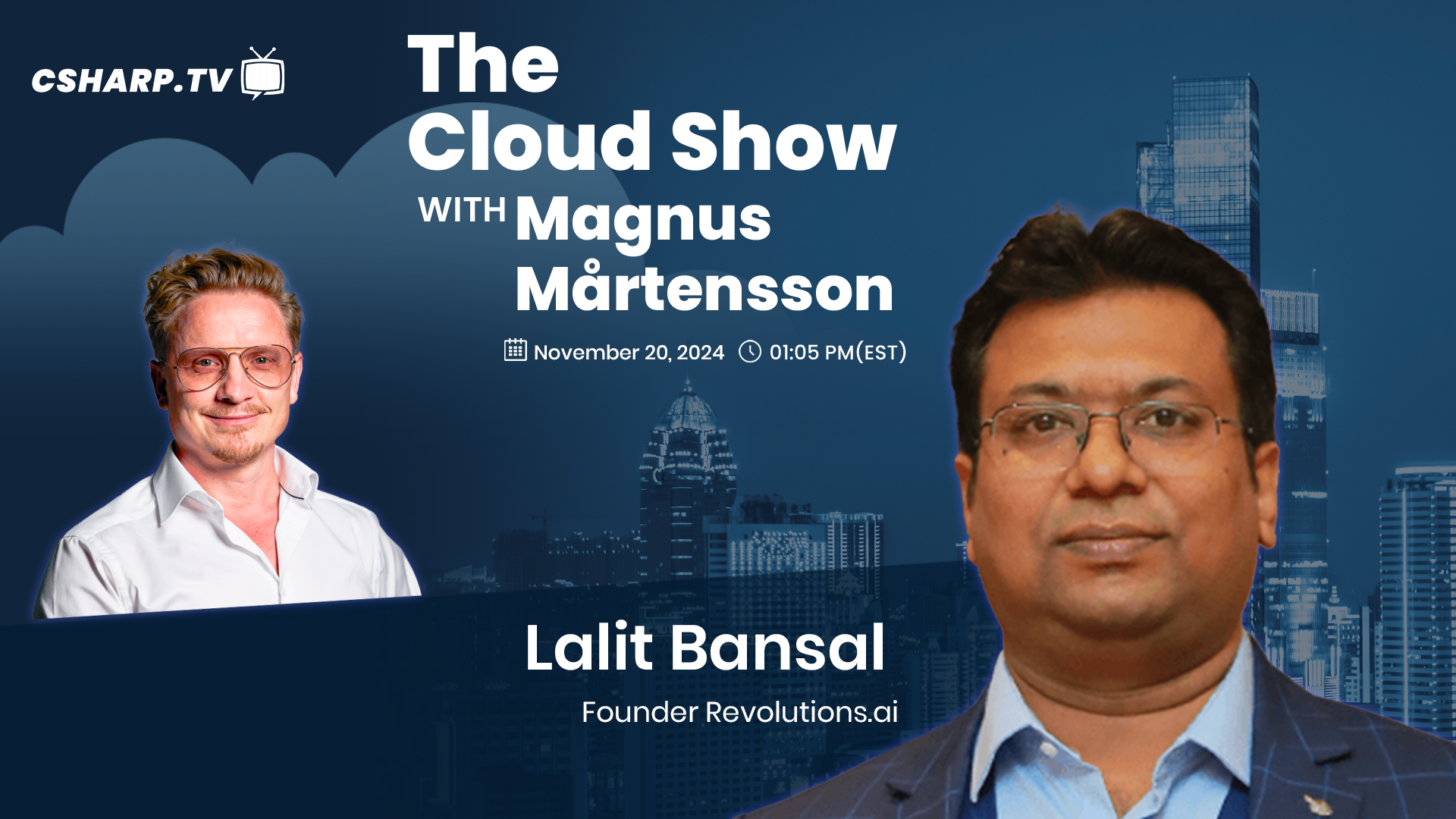 The Cloud Show with Magnus Mårtensson ft. Lalit Bansal - Ep: 48