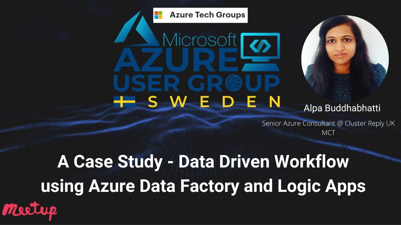 A Case Study - Data Driven Workflow using Azure Data Factory and Logic Apps: Azure User Group Sweden