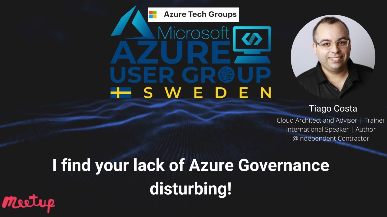 I Find Your Lack of Azure Governance Disturbing - Azure User Group Sweden