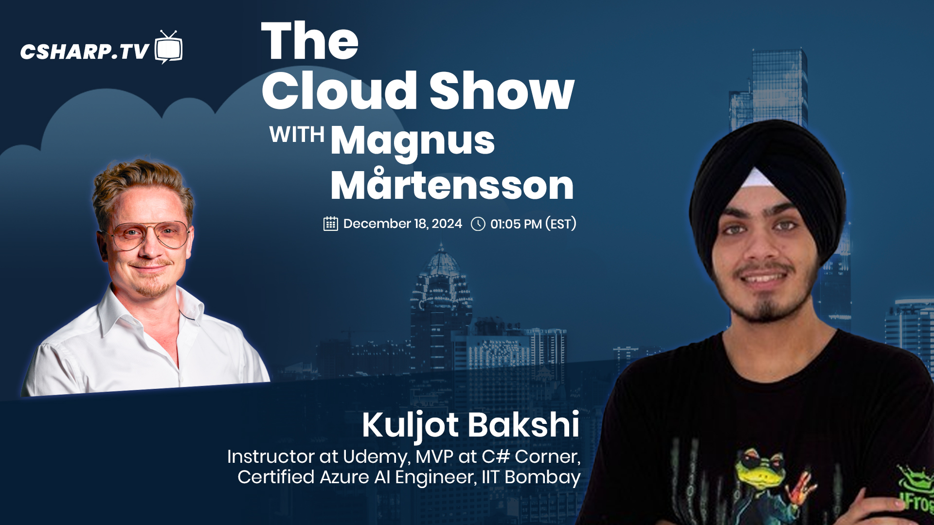 The Cloud Show with Magnus Mårtensson ft. Kuljot Bakshi - Ep: 51