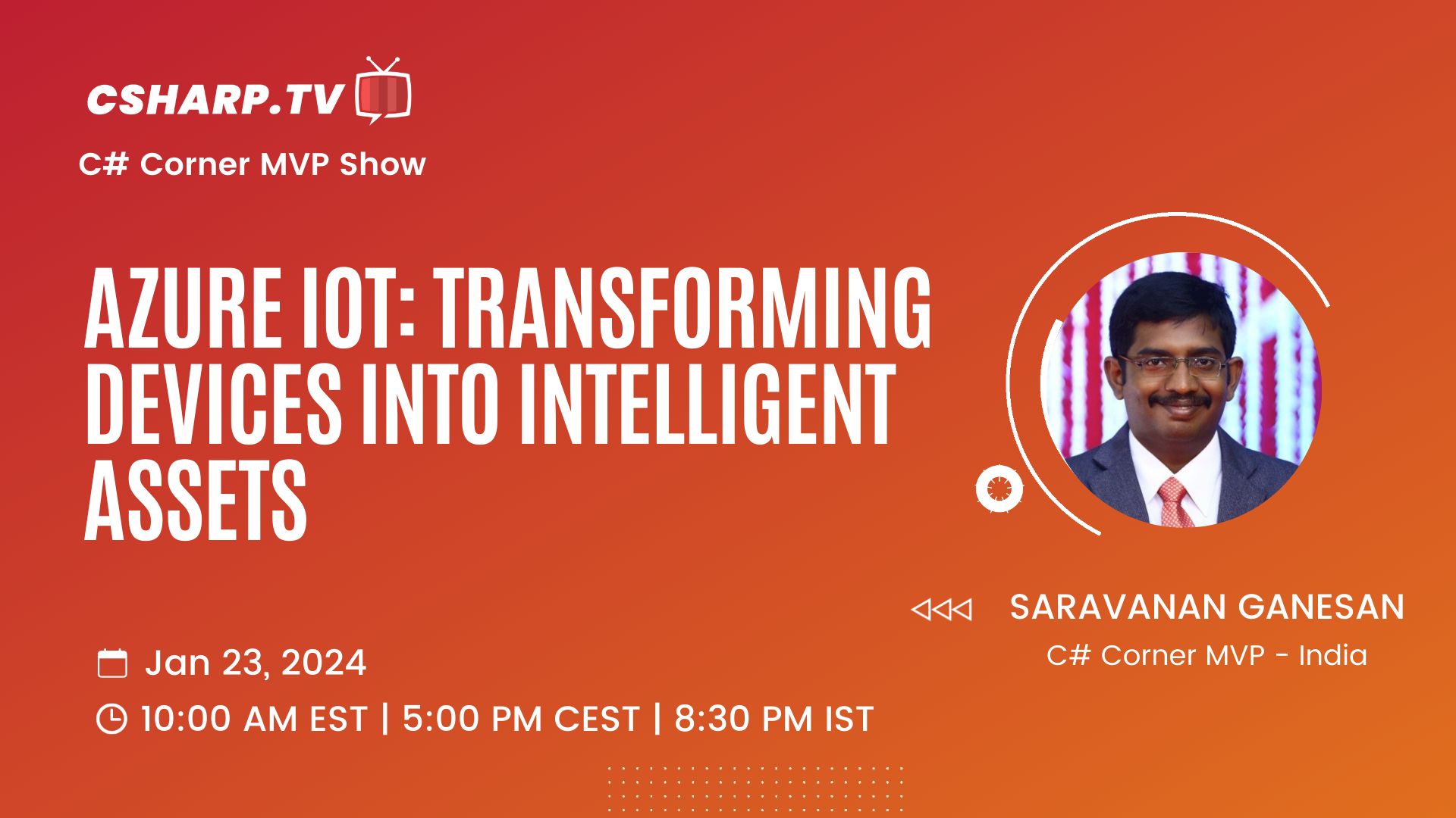 Azure IoT: Transforming Devices into Intelligent Assets - MVP Show ft. Saravanan Ganesan