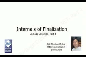 Finalization : Under the hood - Garbage Collection Part-4